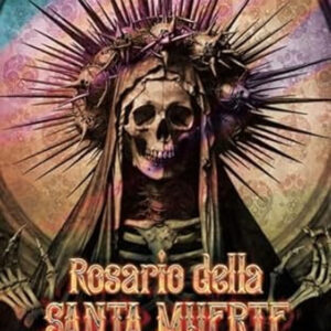 ROSARIO DELLA SANTA MUERTE